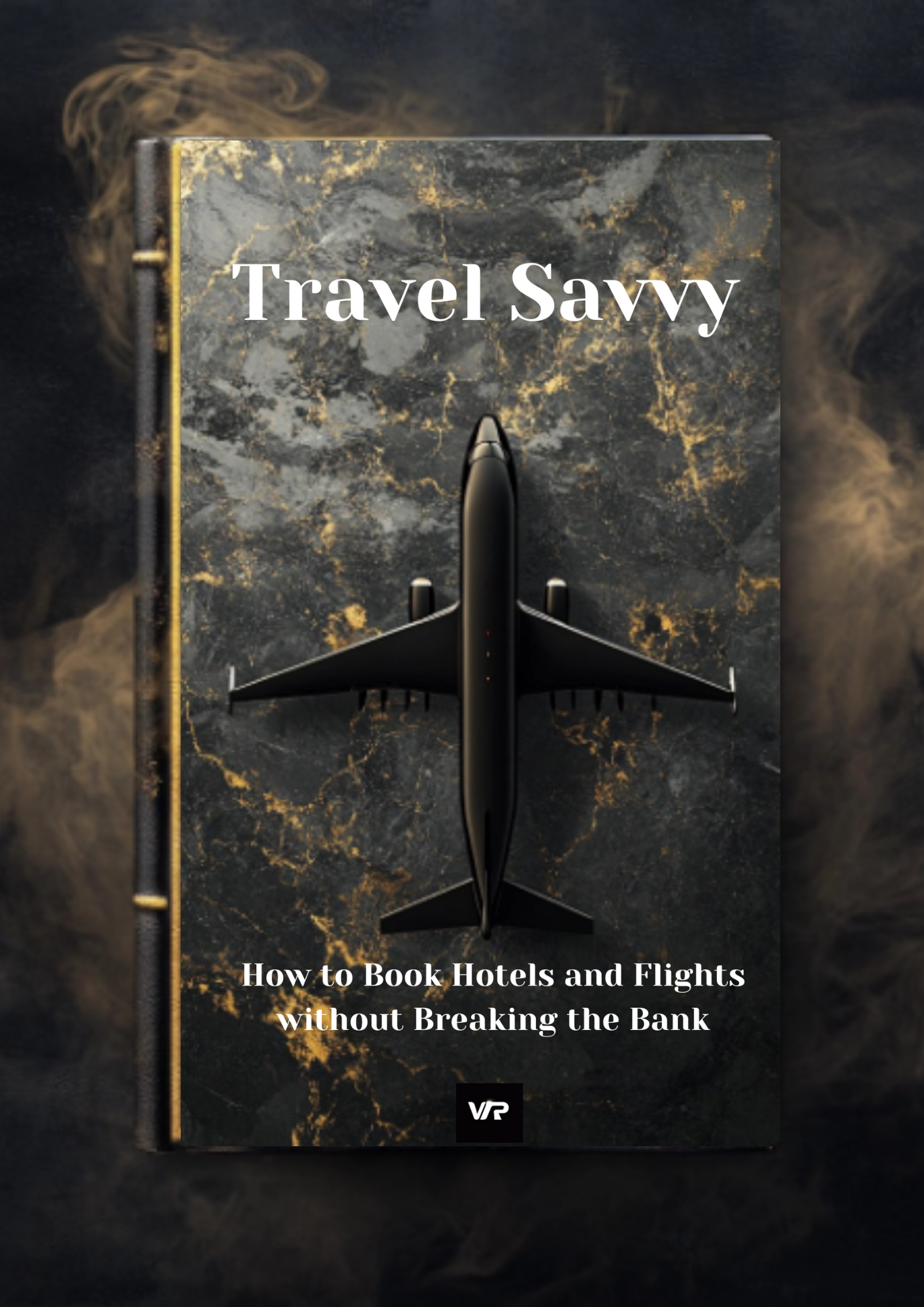 Travel Savvy: How to Book Hotels and Flights without Breaking the Bank (E-book)